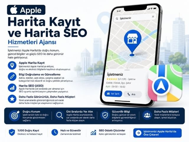 Apple Harita Kayıt ve Harita SEO Hizmetleri Ajansı